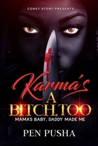 Cover for Pen Pusha · Karma's a Bitch, Too: Mama's Baby, Daddy Made Me (Paperback Book) (2021)