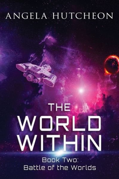 Angela Hutcheon · The World Within (Paperback Book) (2021)