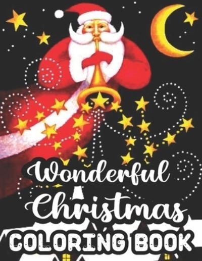 Wonderful Christmas Coloring Book - Geri Rogers - Books - Independently Published - 9798555236760 - October 29, 2020