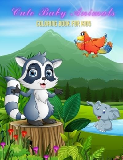 Cover for Ben Keillor · CUTE BABY ANIMALS - Coloring Book For Kids (Paperback Book) (2020)