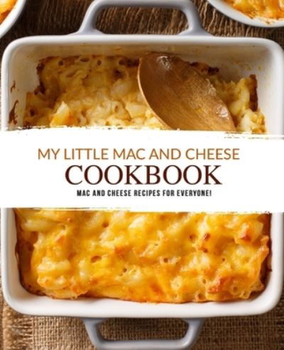 Cover for Booksumo Press · My Little Mac and Cheese Cookbook (Paperback Book) (2021)