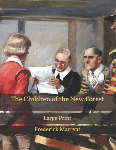 Cover for Frederick Marryat · The Children of the New Forest: Large Print (Paperback Book) (2021)