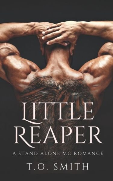 Cover for T O Smith · Little Reaper: An MC Romance - MC &amp; Mafia Standalones (Paperback Bog) (2020)