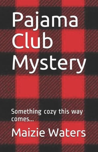 Cover for Maizie Waters · Pajama Club Mystery (Paperback Bog) (2020)