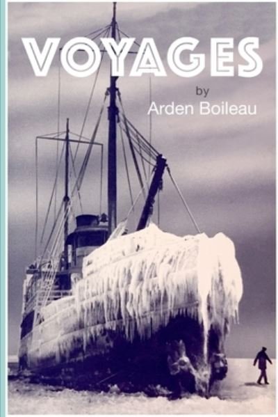 Cover for Arden Boileau · Voyages (Paperback Book) (2021)