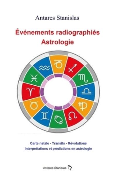 Cover for Antares Stanislas · Evenements radiographies - Astrologie (Paperback Book) (2020)