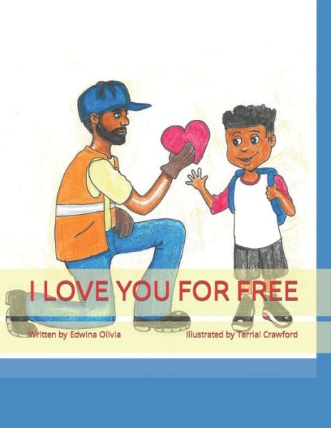 Cover for Edwina Olivia · I Love You For Free (Paperback Book) (2020)