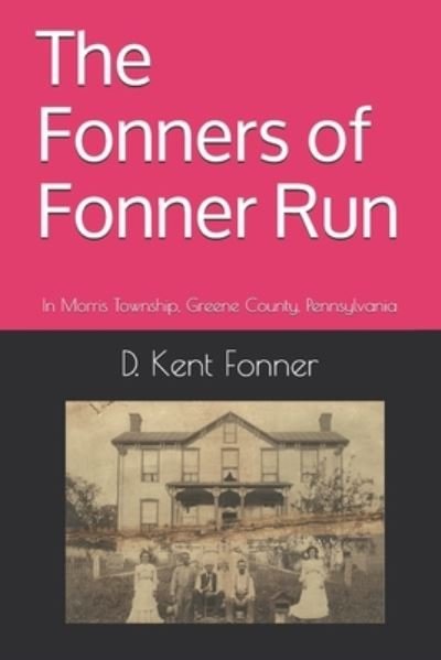 Cover for D Kent Fonner · The Fonners of Fonner Run (Taschenbuch) (2020)