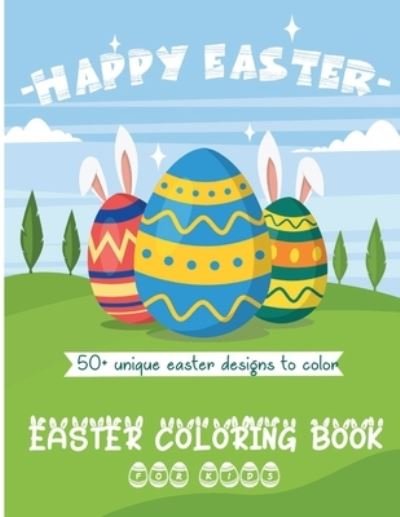 Cover for Bebook Collection · Easter Coloring Book For Kids: 50+ Unique Easter Designs to Color - Ages 4-8 - Toddlers &amp; Children (Paperback Book) (2021)