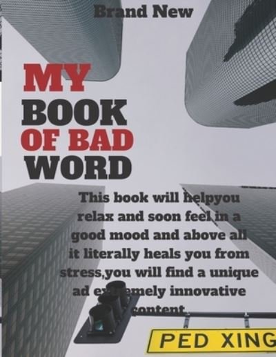 Cover for Five Senses · My book of bad word: This book will helpyou relax and soon feel in a good mood and above all it literally heals you from stress, you will find a unique ad extremely innovative content. (Paperback Bog) (2021)