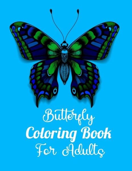 Butterfly Coloring Book For Adults - Masab Press House - Bøker - Independently Published - 9798732040760 - 2. april 2021