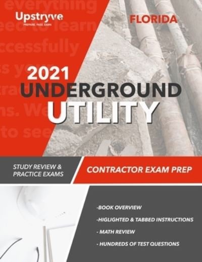 Cover for Upstryve Inc · 2021 Florida Underground Utility Contractor Exam Prep (Paperback Book) (2021)