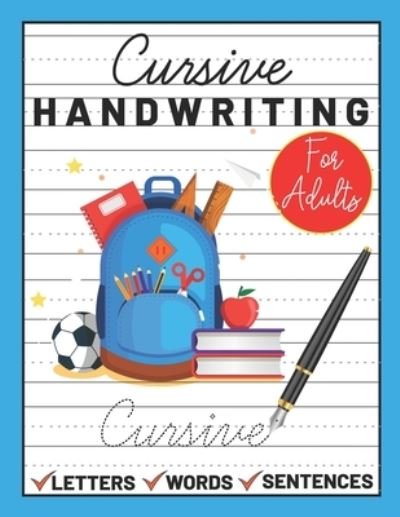 Cursive Handwriting for Adults - Sultana Publishing - Books - Independently Published - 9798742698760 - April 22, 2021