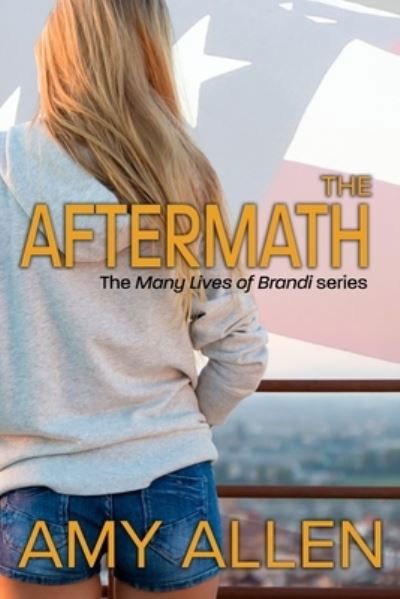 The Aftermath - Many Lives of Brandi - Amy Allen - Livros - Independently Published - 9798745189760 - 10 de maio de 2021