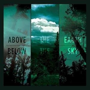 Cover for If These Trees Could Talk · Above The Earth Below The Sky (LP) (2021)