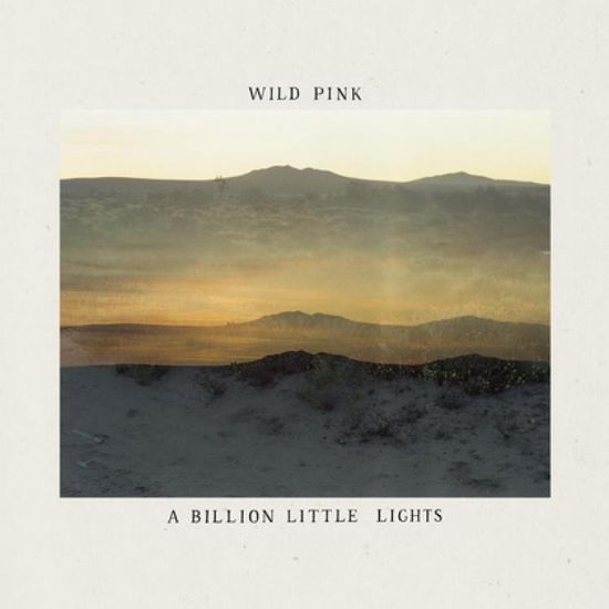 Cover for Wild Pink · A Billion Little Lights (LP) (2021)