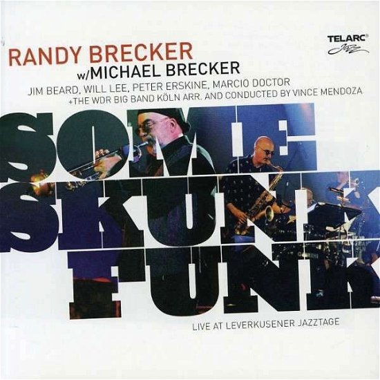 Some Skunk Funk - Randy Brecker - Música - TELARC - 0089408364761 - 27 de junho de 2006