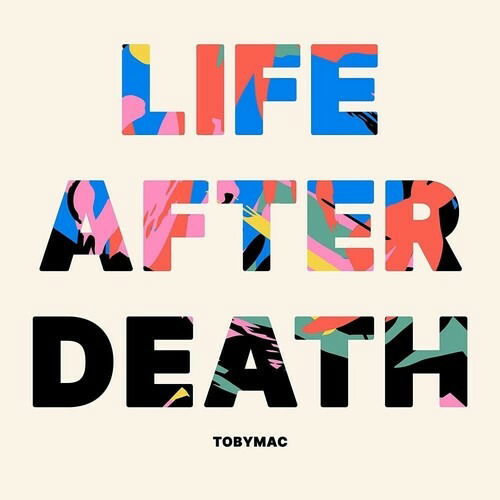 Life After Death - Tobymac - Music - CHRISTIAN - 0602435921761 - August 19, 2022