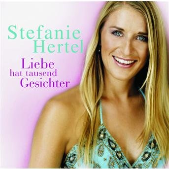 Cover for Stefanie Hertel · Liebe Hat Tausend Gesichter (CD) (2006)