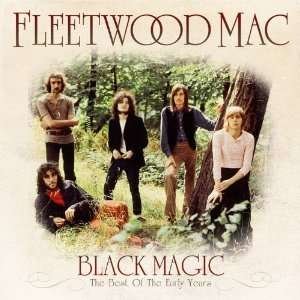 Cover for Fleetwood Mac · Black Magic!: the Best of the Early Years (CD) (2011)