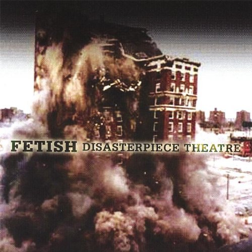 Cover for Fetish · Disasterpiece Theatre (CD) (2007)