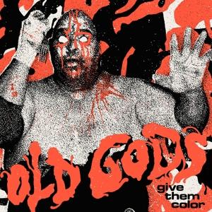 Cover for Old Gods · Give Them Color (LP) (2022)