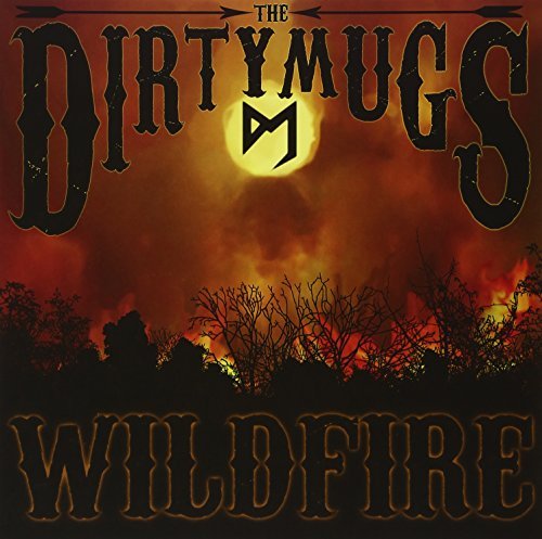 Cover for Dirty Mugs · Wildfire (LP) (2016)