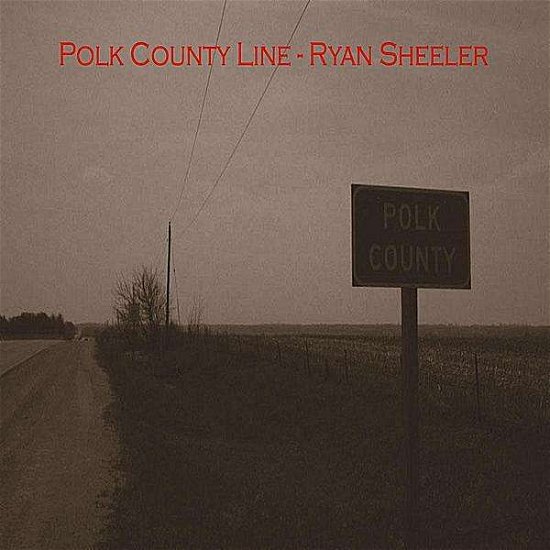 Cover for Ryan Sheeler · Polk County Line (CD) (2011)