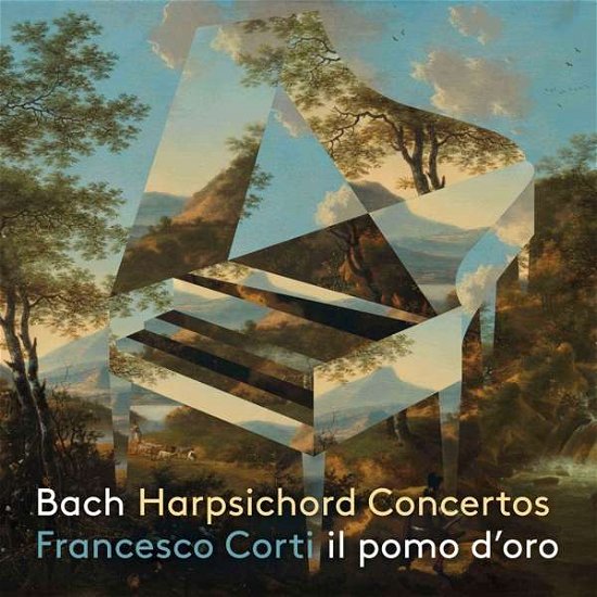 Cover for Corti, Francesco / Il Pomo D'oro · Bach Harpsichord Concertos Bwv 1052, 1053, 1055 &amp; 1058 (CD) [Digipak] (2020)