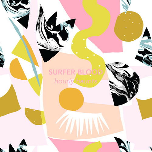 Hourly Haunts - Surfer Blood - Muzyka - PERSONA NON GRATA - 0843563119761 - 15 lipca 2022