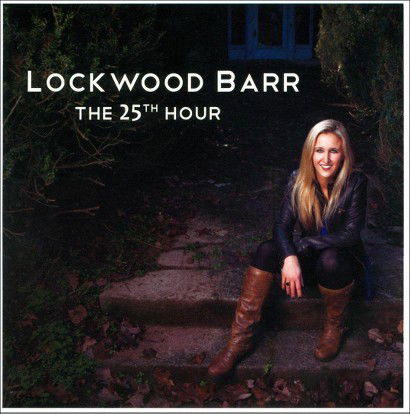 Cover for Lockwood Barr · 25th Hour (CD) (2011)