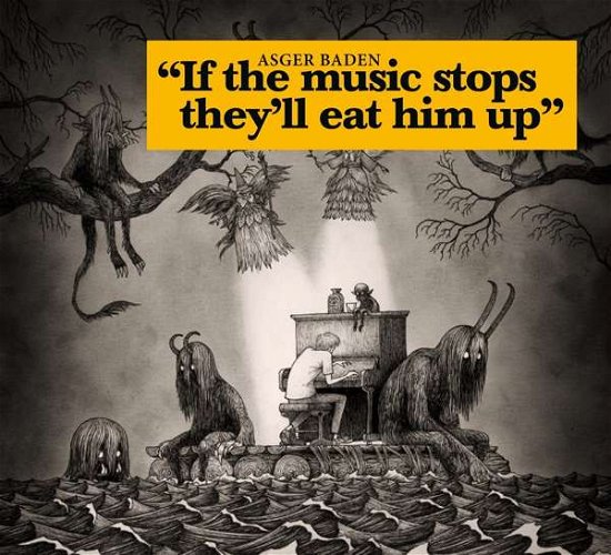 Cover for Asger Baden · If the Music Stops, They'll Eat Him Up (CD) (2021)