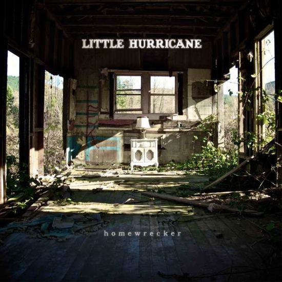 Cover for Little Hurricane · Homewrecker (CD) (2012)