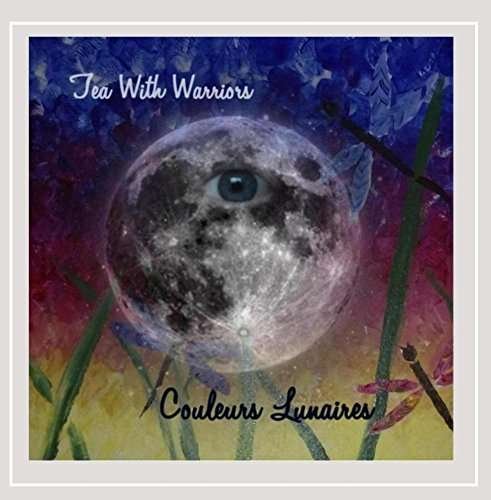 Cover for Tea with Warriors · Couleurs Lunaires (CD) (2015)