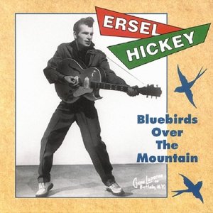Cover for Ersel Hickey · Bluebirds over the Mountain (CD) (1994)