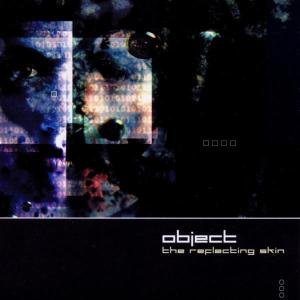 Cover for Object · Reflecting Skin (CD) (2002)