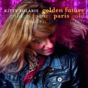 Cover for Kitty Solaris · Golden Future Paris (CD) (2011)