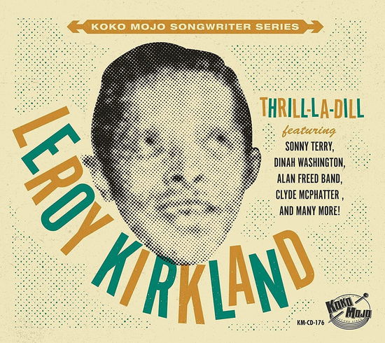 Thrill-La-Dill - Leroy Kirkland - Music - KOKO MOJO RECORDS - 4260072724761 - April 14, 2023