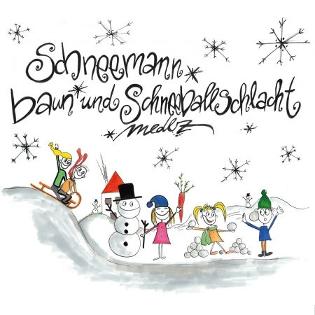Cover for Medlz · Schneemann Baun Und Schneeballschlacht (CD) (2016)