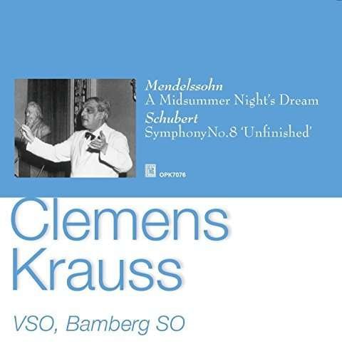 Cover for Clemens Krauss · Mendelssohn:a Midsummer Night's Dream / Schubert:symphony No.8 &quot;Unfinished (CD) [Japan Import edition] (2016)