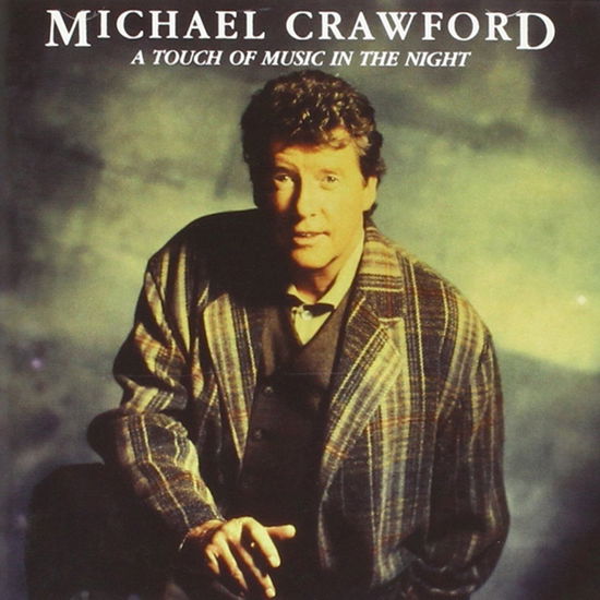 Touch of Music in the Night - Michael Crawford - Muziek - TELSTAR - 5014469526761 - 16 juli 2015