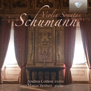 Violin Sonatas - Schumann / Cortesi / Venturi - Musik - BRILLIANT CLASSICS - 5028421950761 - 25. September 2015