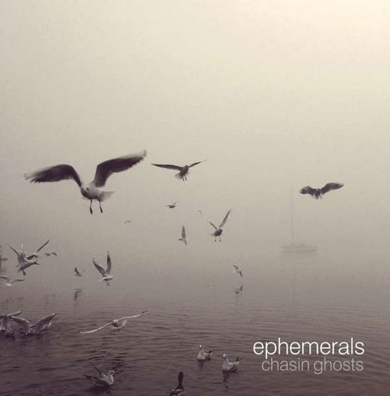 Cover for Ephemerals · Chasin Ghosts (LP) (2015)