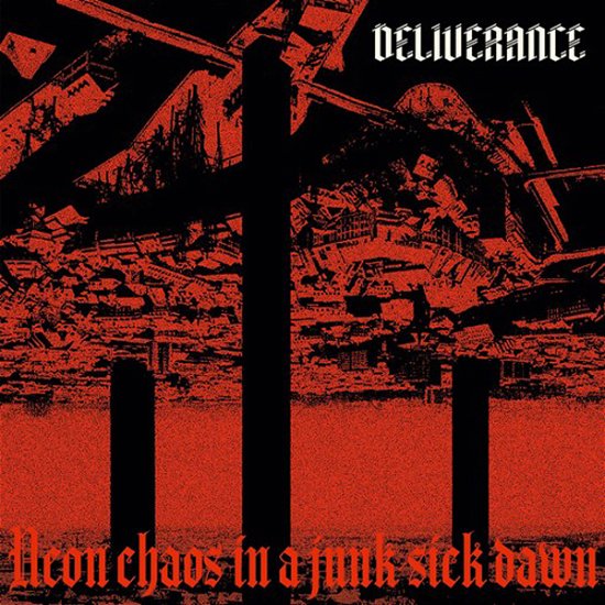 Deliverance · Neon Chaos In A Junk-Sick Dawn (LP) (2023)
