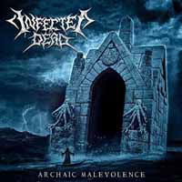 Archaic Malevolence - Infected Dead - Musik - HOSTILE MEDIA - 7105274455761 - 8. Dezember 2017