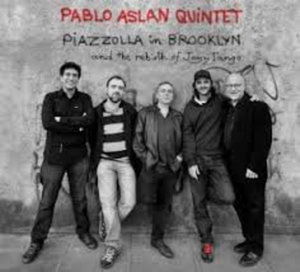 Cover for Pablo Aslan · Piazzolla in Brooklyn (CD) (2013)