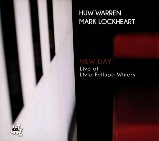 Cover for Huw Warren &amp; Mark Lockheart · New Day - Live At Livio Felluga Winery (CD) (2019)
