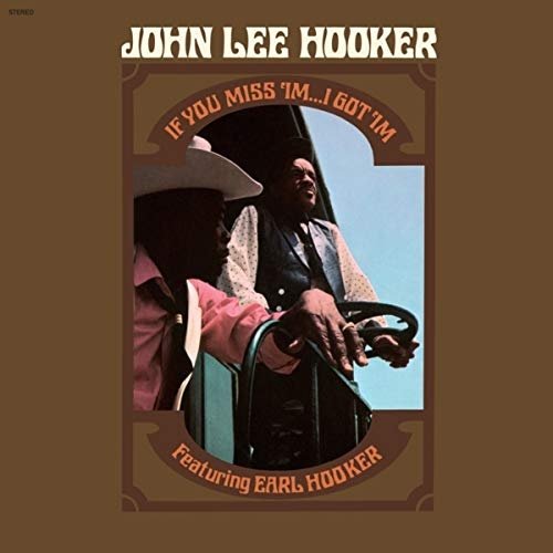 If You Miss Im...I Got Im - John Lee Hooker - Musikk - ELEMENTAL MUSIC - 8435395502761 - 7. juli 2023
