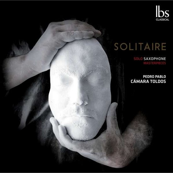 Cover for Toldos, Camara / Pedro Pablo · Solo Saxophone Masterpieces: Solitaire (CD) (2021)