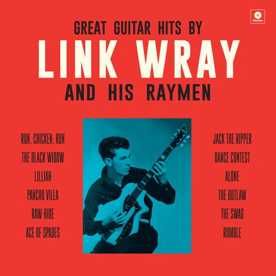 Great Guitar Hits By Link Wray And His Wraymen - Link Wray and His Raymen - Musiikki - WAX TIME - 8436559462761 - perjantai 4. elokuuta 2017